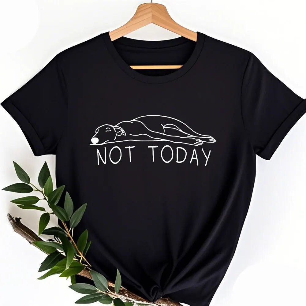 Whippet Not Today Paita - Hauska Vinttikoira T - Paita - whippetboys