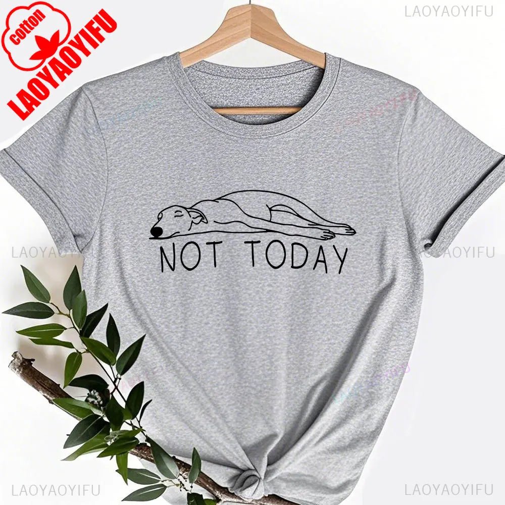 Whippet Not Today Paita - Hauska Vinttikoira T - Paita - whippetboys