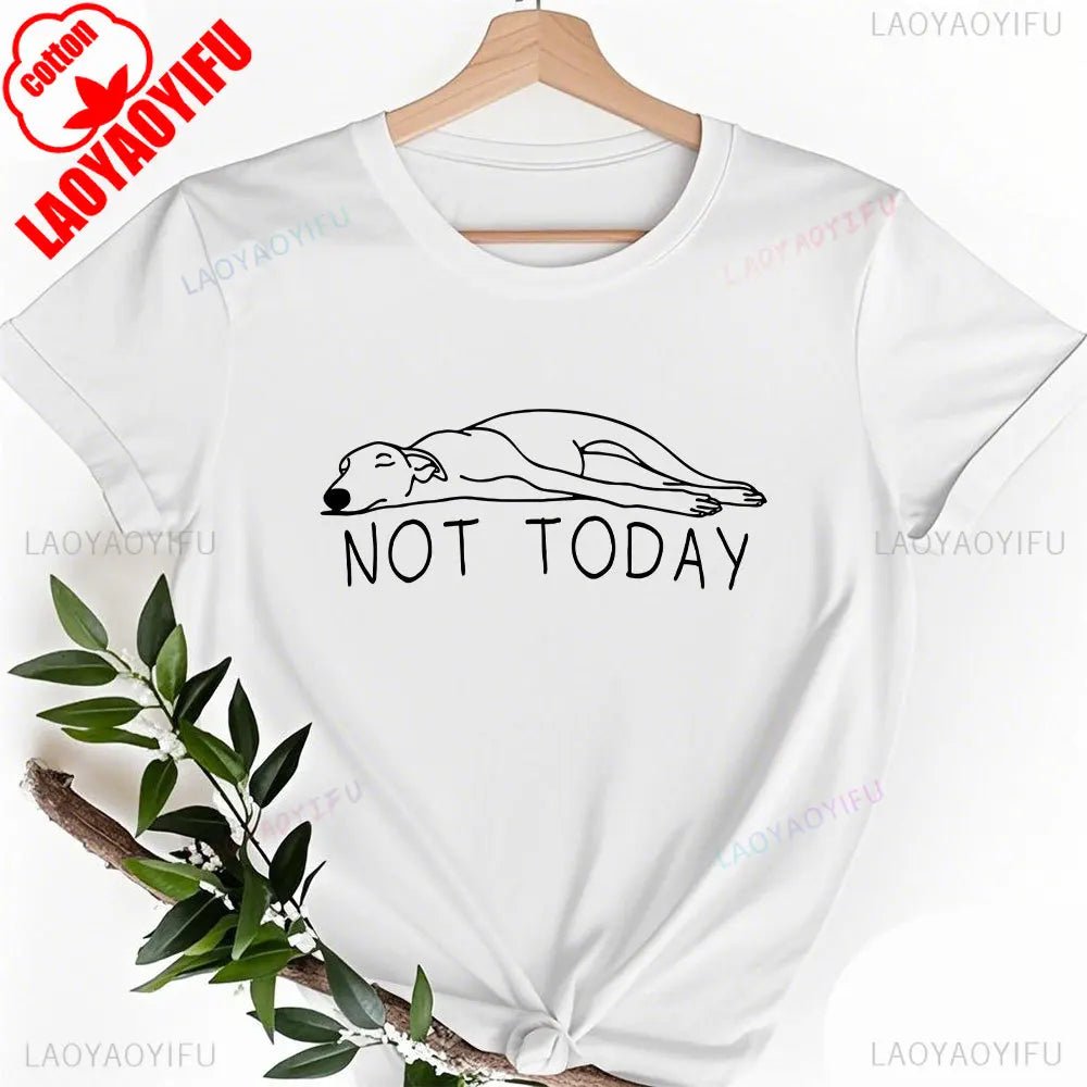 Whippet Not Today Paita - Hauska Vinttikoira T - Paita - whippetboys