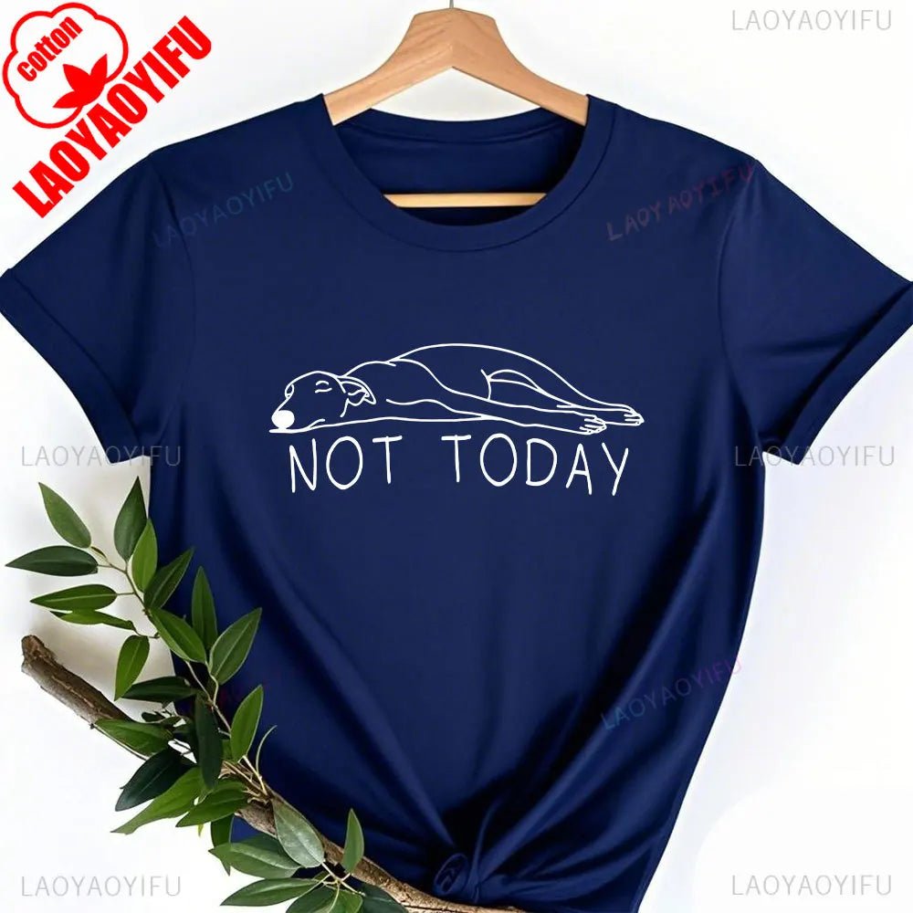 Whippet Not Today Paita - Hauska Vinttikoira T - Paita - whippetboys