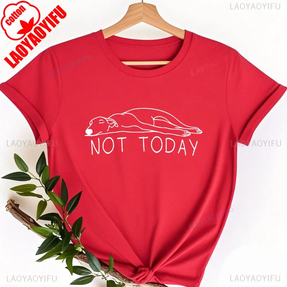 Whippet Not Today Paita - Hauska Vinttikoira T - Paita - whippetboys